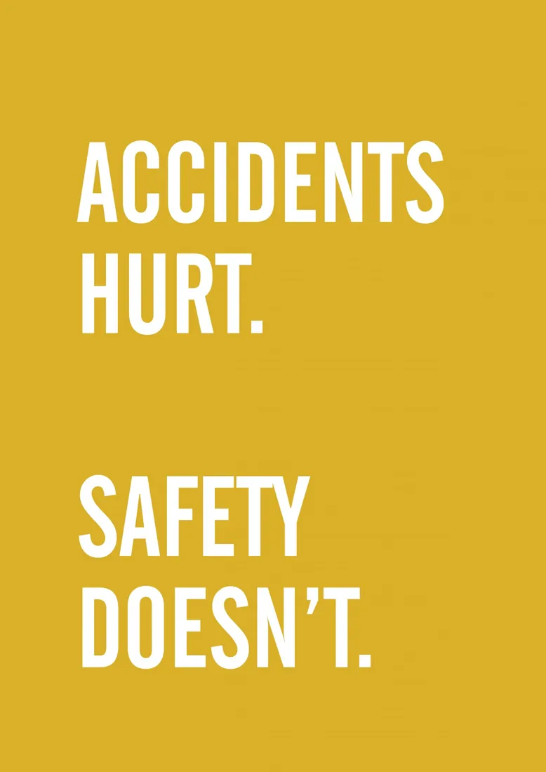 Site safety poster: Accidents hurt. Safety doesn’t.