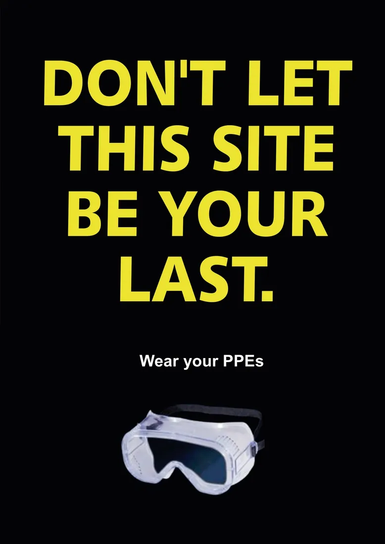 Site safety poster: Don’t let this site be your last. Wear your PPE.